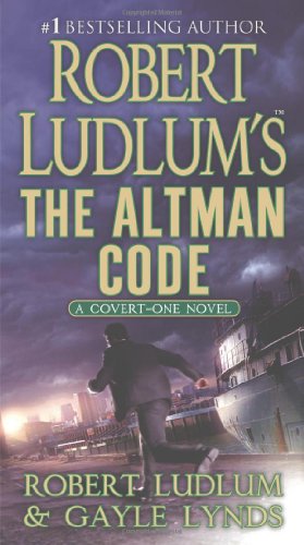 Robert Ludlum's The Altman Code: A Covert-One Novel, by Robert Ludlum, Gayle Lynds