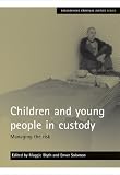 Children and young people in custody: Managing the Risk (Researching Criminal Justice Series)