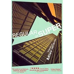Regular or Super - Views on Mies van der Rohe by 