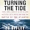 Turning the Tide: How a Small Band of Allied Sailors Defeated the U-Boats and Won the Battle of the Atlantic