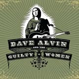 Dave Alvin and the Guilty Women