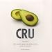 Cru : 160 recettes pour une alimentation saine et vivante