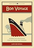 Bon Voyage: Interactive Devotions for the Cruise Ship Traveler (Scripture for My Suitcase)