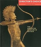 Director's choice : the American Museum in Britain