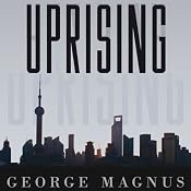Uprising: Will Emerging Markets Shape or Shake the World Economy? | [George Magnus]