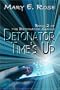 Detonator Time's Up: Book 2 of the Detonator Series