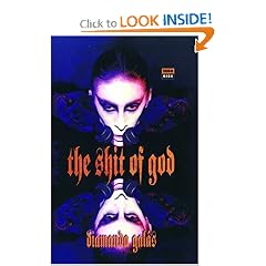 The Shit of God: The Texts of Diamanda Gal�s (High Risk Books)