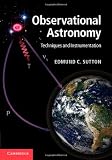 Observational Astronomy: Techniques and Instrumentation Observational Astronomy: Techniques and Instrumentation