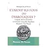 Etaient-ils fous ou diaboliques ? : Caligula, N�ron, Domitien, Commode, Caracalla, Elagabale, Maximin Ier le Thrace