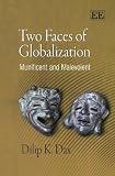 Two Faces of Globalization: Munificent and Malevolent