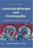 Craniosakraltherapie und Homöopathie: Ähnlichkeit im Puls des Lebens