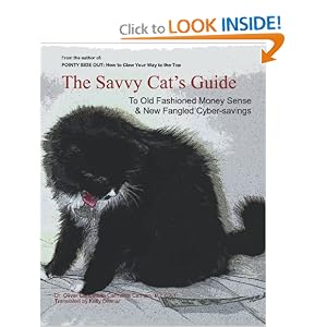 The Savvy Cat's Guide: To Old Fashioned Money Sense & New Fangled Cyber Savings