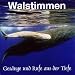 Faszinierende Naturger�usche und Tierstimmen