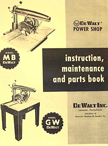 DEWALT MB & GW Radial Arm Saw Instructions & Parts Manual