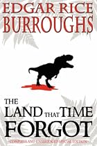 The Land That Time Forgot - Special Edition - Includes: The People That Time Forgot and Out of Time's Abyss
