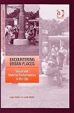 cover of Encountering Urban Places: Visual and Material Performances in the City (Re-materialising Cultural Geography): Visual and Material Performances in the City (Re-materialising Cultural Geography)