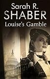 Louise s Gamble (Louise Pearlie)