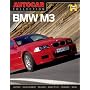 Autocar Collection: BMW M3: History, development, reviews, road tests, opinions, news