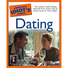 Dating: The Complete Idiot's Guide to (Complete Idiot's Guides (Lifestyle Paperback))