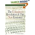 The E-Business Revolution and The New Economy: E-Conomics after... by  F. Gerard Adams