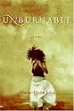 Unburnable: A Novel