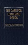 The Case for Legalizing Drugs