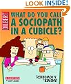 What Do You Call a Sociopath in a Cubicle? Answer: A Coworker: A Dilbert Treasury (Dilbert Books (Paperback Andrews McMeel))