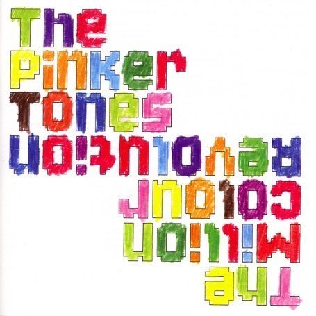 The Pinker Tones - The Million Colour Revolution - Zortam Music