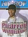 Books : Pharrell Williams (Hip-hop (Part 2) Series)