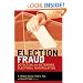Election Fraud: Detecting and Deterring Electoral Manipulation (Brookings Series on Election Administration and Reform)