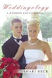 Weddingology: A Wedding Encyclopedia