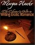 The Cheaters Guide to Writing Erotic Romance For Publication and Profit