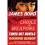 James Bond: Choice of Weapons: Three 007 Novels: The Facts of Death; Zero Minus Ten; The Man with the Red Tattoo