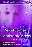 The Development of Antidepressants: The Chemistry of Depression