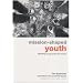 Mission-shaped Youth: Rethinking Young People and Church
