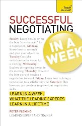 Successful Negotiating In a Week A Teach Yourself Guide (Teach Yourself: General Reference)