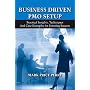 Business Driven PMO Setup: Practical Insights, Techniques and Case Examples for Ensuring Success