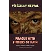 Prague with Fingers of Rain