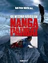 Die Messner-Br&uuml;der am Nanga Parbat: Zwei Br&uuml;der, ein Berg, ihr Schicksal. Offizielles Buch zum Film von Joseph Vilsmaier