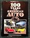 100 Years of the American Auto