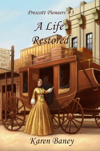 A Life Restored by Karen Baney