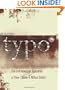 Typo: The Last American Typesetter or How I Made and Lost 4 Million Dollars