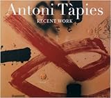 Antoni Tàpies : recent work