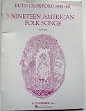 Nineteen American Folk Songs, for Piano