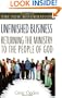 Unfinished Business:  Returning the Ministry to the People of God