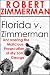 Florida v. Zimmerman: Uncovering the Malicious Prosecution of my Son, George