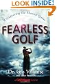 Fearless Golf: Conquering the Mental Game