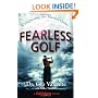 Fearless Golf: Conquering the Mental Game