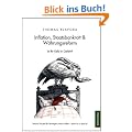 Inflation, Staatsbankrott & W�hrungsreform: Ist Ihr Geld in Gefahr? Warum Sie jetzt Ihr Verm�gen sichern sollten - bevor es zu sp�t ist!