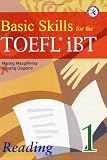  : Basic Skills for the TOEFL iBT 1, Reading Book (w/Answer Key)
